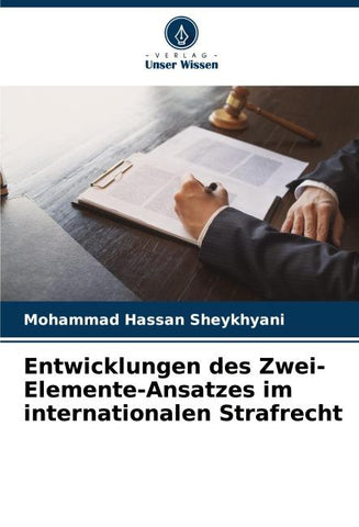 Entwicklungen des Zwei-Elemente-Ansatzes im internationalen Strafrecht