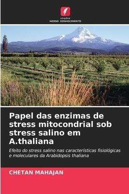 Papel das enzimas de stress mitocondrial sob stress salino em A.thaliana