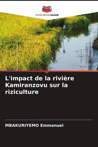 L'impact de la rivière Kamiranzovu sur la riziculture