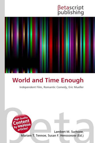 World and Time Enough