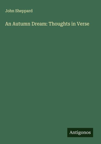 An Autumn Dream: Thoughts in Verse