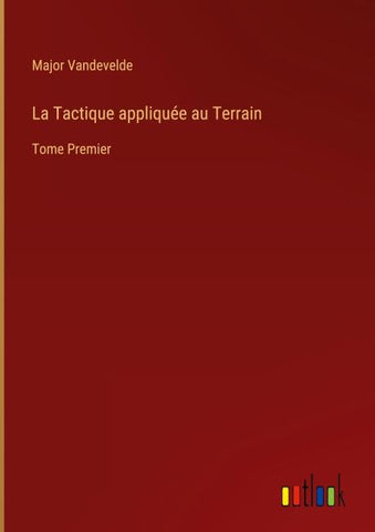 La Tactique appliquée au Terrain