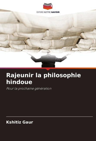 Rajeunir la philosophie hindoue