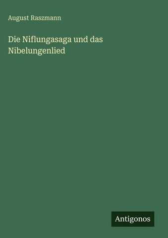 Die Niflungasaga und das Nibelungenlied