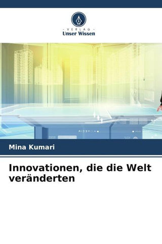 Innovationen, die die Welt veränderten