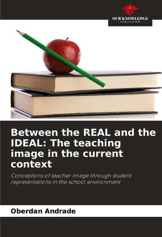 Between the REAL and the IDEAL: The teaching image in the current context