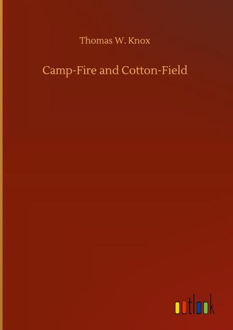 Camp-Fire and Cotton-Field