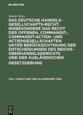 Alwin Strey: Das Deutsche Handelsgesellschafts-Recht : insbesondere... / Einleitung und allgemeiner Theil
