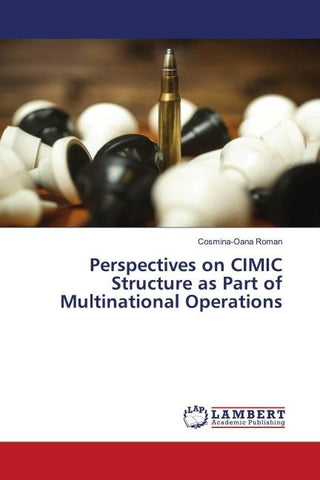 Perspectives on CIMIC Structure as Part of Multinational Operations