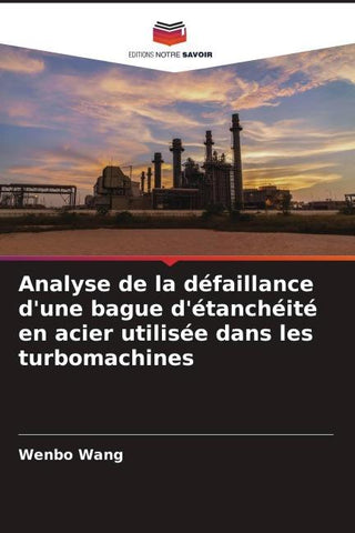 Analyse de la défaillance d'une bague d'étanchéité en acier utilisée dans les turbomachines