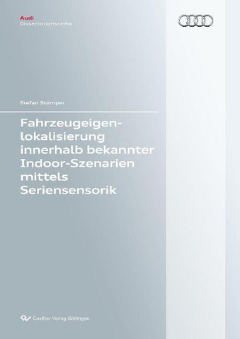 Fahrzeugeigenlokalisierung innerhalb bekannter Indoor-Umgebungen mittels Seriensensorik