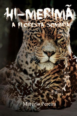 Hi-Merimã: a floresta sombria