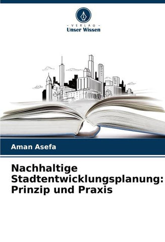 Nachhaltige Stadtentwicklungsplanung: Prinzip und Praxis
