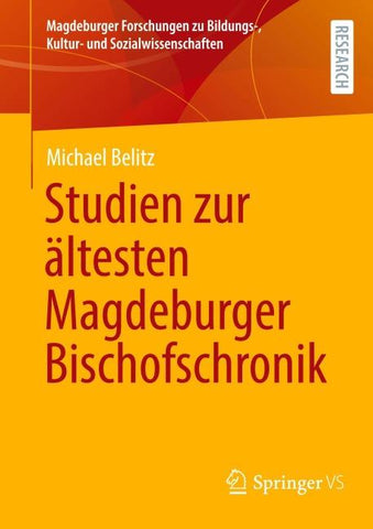 Studien zur ältesten Magdeburger Bischofschronik