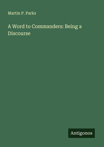 A Word to Commanders: Being a Discourse