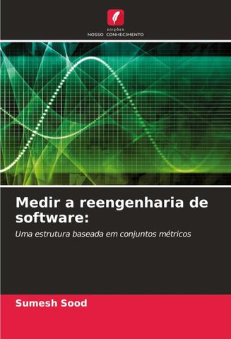 Medir a reengenharia de software: