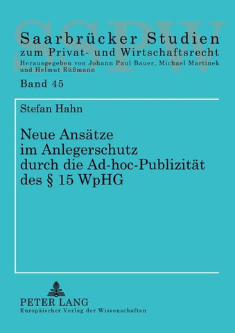 Neue Ansätze im Anlegerschutz durch die Ad-hoc-Publizität des § 15 WpHG