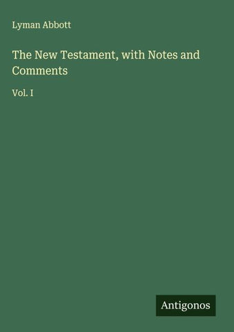 The New Testament, with Notes and Comments