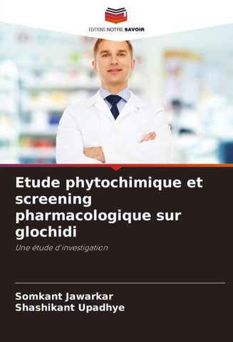 Etude phytochimique et screening pharmacologique sur glochidi