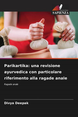 Parikartika: una revisione ayurvedica con particolare riferimento alla ragade anale