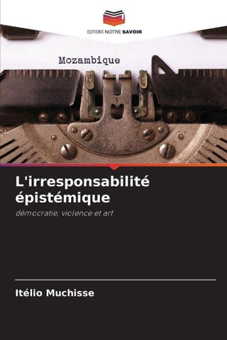 L'irresponsabilité épistémique