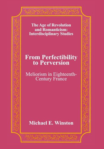 From Perfectibility to Perversion