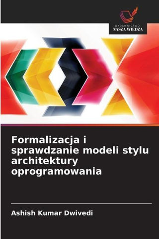 Formalizacja i sprawdzanie modeli stylu architektury oprogramowania