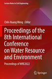 Proceedings of the 8th International Conference on Water Resource and Environment