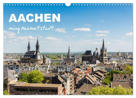 Aachen - ming Heämetstadt (Wandkalender 2026 DIN A3 quer), CALVENDO Monatskalender