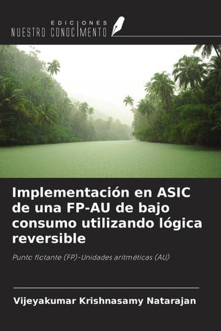 Implementación en ASIC de una FP-AU de bajo consumo utilizando lógica reversible