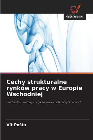 Cechy strukturalne rynków pracy w Europie Wschodniej