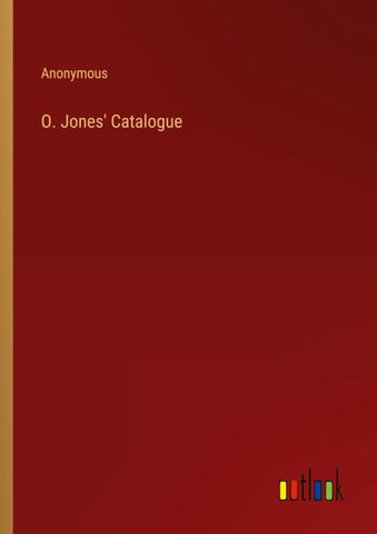 O. Jones' Catalogue