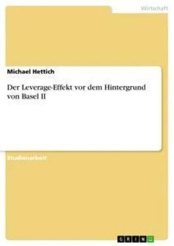 Der Leverage-Effekt vor dem Hintergrund von Basel II