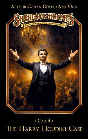 Sherlock Holmes Case 04: The Harry Houdini Case