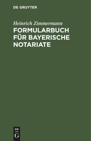 Formularbuch für Bayerische Notariate