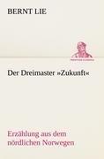 Der Dreimaster 'Zukunft'