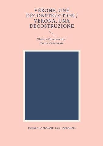 Vérone, une déconstruction / Verona, una decostruzione