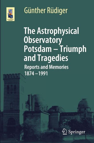 The Astrophysical Observatory Potsdam - Triumph and Tragedies
