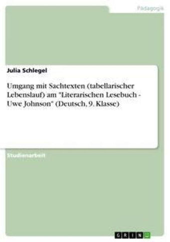 Umgang mit Sachtexten (tabellarischer Lebenslauf) am "Literarischen Lesebuch - Uwe Johnson" (Deutsch, 9. Klasse)