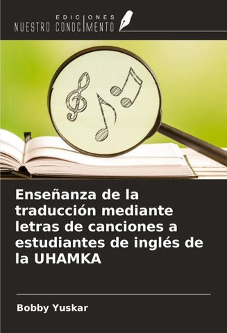 Enseñanza de la traducción mediante letras de canciones a estudiantes de inglés de la UHAMKA