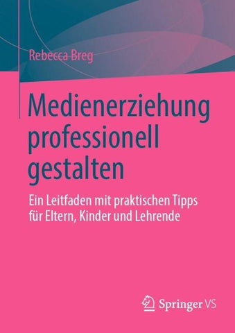 Medienerziehung professionell gestalten