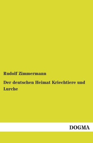 Der deutschen Heimat Kriechtiere und Lurche