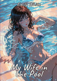 My Wife in the Pool
