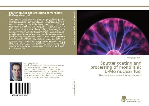Sputter coating and processing of monolithic U-Mo nuclear fuel