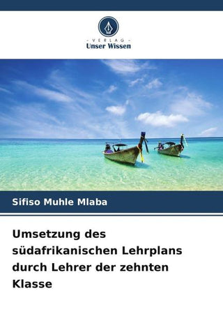 Umsetzung des südafrikanischen Lehrplans durch Lehrer der zehnten Klasse