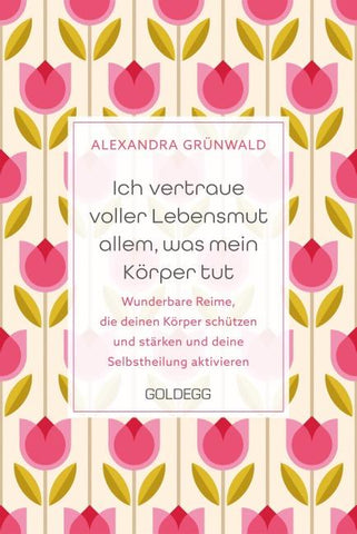 Ich vertraue voller Lebensmut allem, was mein Körper tut