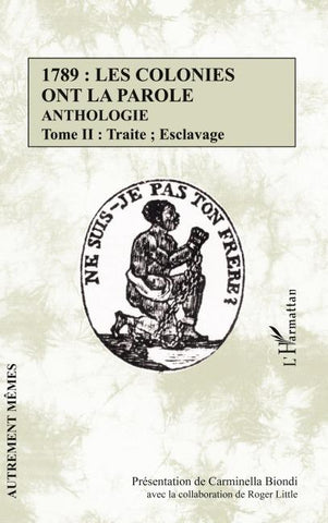 1789 : les colonies ont la parole Anthologie tome 2