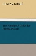 The Pianolist A Guide for Pianola Players