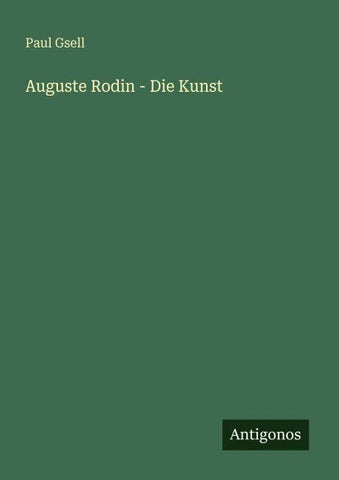 Auguste Rodin - Die Kunst