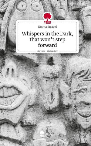 Whispers in the Dark, that won't step forward. Life is a Story - story.one